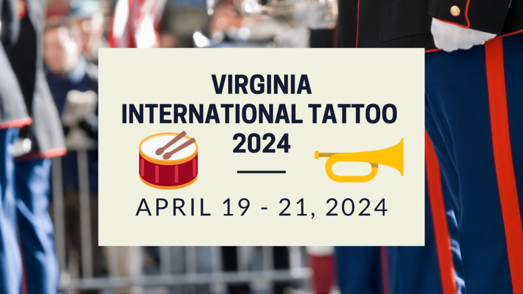 Virginia International Tattoo 2024 Dates